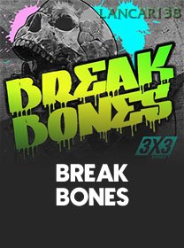Break Bones